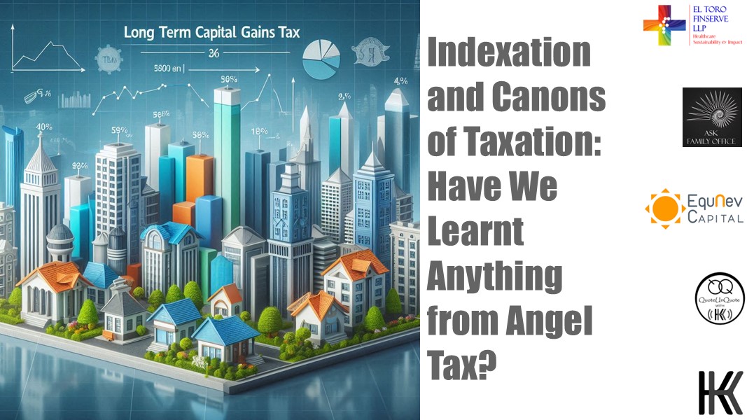 Indexation and Canons of Taxation: Have We Learnt Anything from Angel Tax?